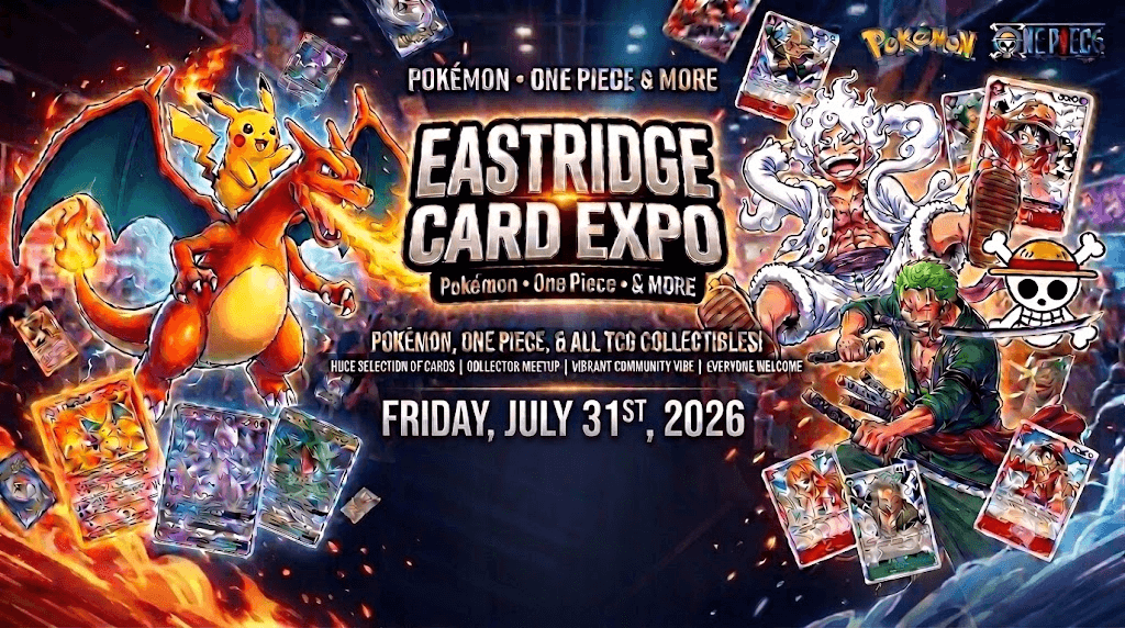 Eastridge Card Expo 2026 — Pokémon, One Piece & more. Friday, July 31, 2026, 4–9PM at Eastridge Center. Free admission.